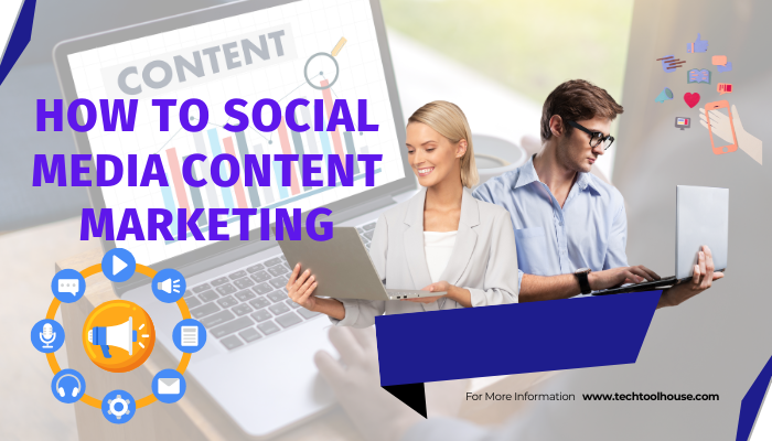 How to Social Media Content Marketing