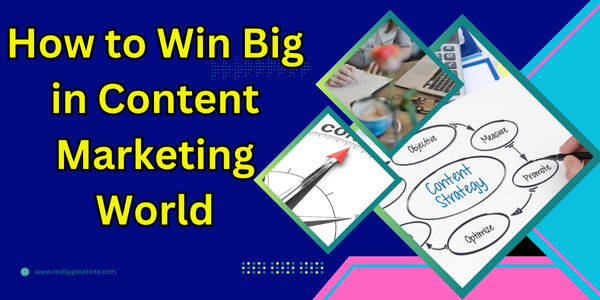 How to Win Big in Content Marketing World 2025